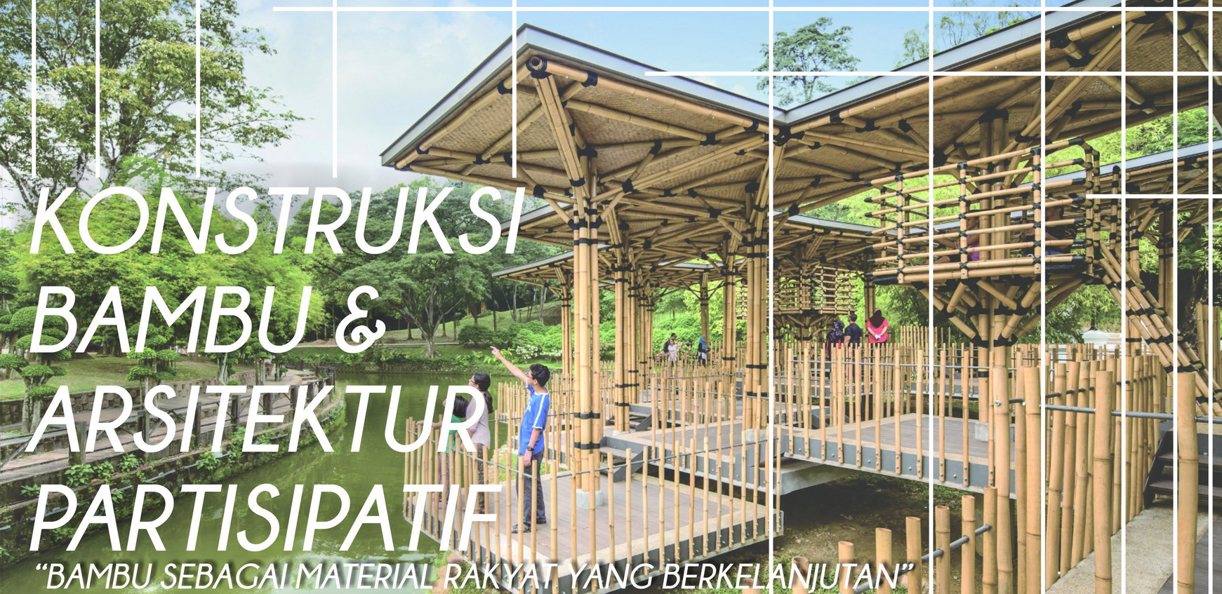 Konstruksi Bambu & Arsitektur Partisipatif