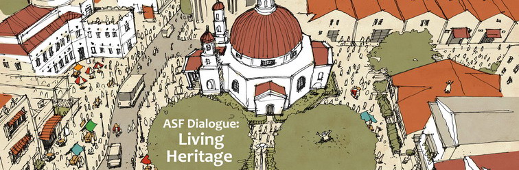 ASF Dialogue: Living Heritage